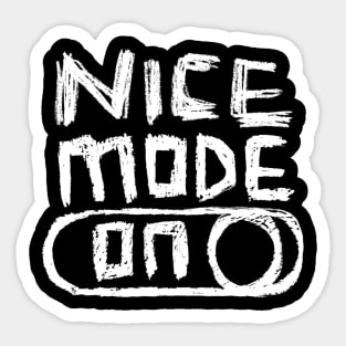 Nice Mode ON Sticker